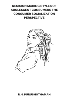 Image for Decision Making Styles of Adolescent Consumers the Consumer Socialization Perspective