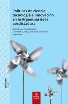 Image for Politicas de ciencia, tecnologia e innovacion en la Argentina de la posdictadura