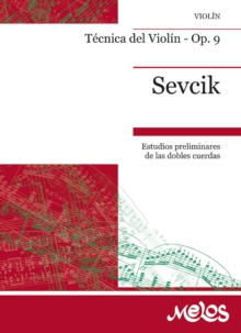Image for Otakar Sevcik Tecnica del Violin - Op. 9 : Estudios preliminares de las dobles cuerdas/ Ottokar Sevcik: Estudios preliminares de las dobles cuerdas/ Ottokar Sevcik