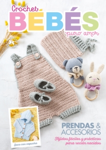 Image for Crochet Bebes puro amor : Prendas & accesorios. Tejidos faciles y pacticos para recien nacidos: Prendas & accesorios. Tejidos faciles y pacticos para recien nacidos