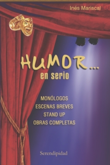 Image for Humor... En Serio : monologos - escenas breves - stand up - obras completas
