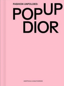 Fashion Unfolded: Pop-Up Dior