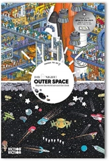 Day & Night: Outer Space: Explore the World Around the Clock