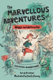 Image for The Marvellous Adventures of Maggie and Methuselah
