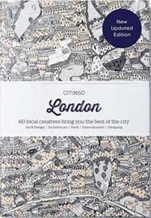 CITIx60 City Guides – London: 60 local creatives bring you the best of the city