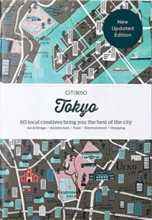 CITIx60 City Guides – Tokyo: 60 local creatives bring you the best of the city