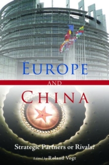 Europe and China - Strategic Partners or Rivals?