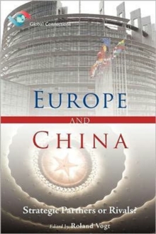 Europe and China - Strategic Partners or Rivals?