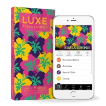 Kuala Lumpur & Penang Luxe City Guide, 2nd Edition