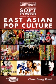 Image for Structure, Audience, and Soft Power in East Asian Pop Culture