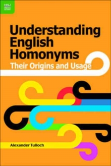 Image for Understanding English Homonyms - Their Origins and Usage