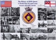 Image for The History of HMS Queen : A World War II Lend Lease Escort Aircraft Carrier