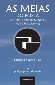 Image for As Meias do Poeta Victor Nuno de Menezes (Po8 e Fisico-Teorico)