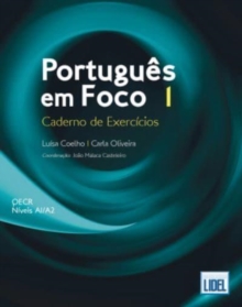 Portugues em Foco: Caderno de Exercicios 1 (A1/A2)