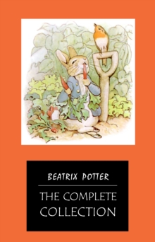 Image for BEATRIX POTTER Ultimate Collection - 23 Children's Books With Complete Original Illustrations: The Tale of Peter Rabbit, The Tale of Jemima Puddle-Duck, ... Moppet, The Tale of Tom Kitten and more