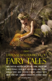 Image for 500 Eternal Masterpieces Of Fairy Tales: Cinderella, Rapunzel, The Little Mermaid, Beauty and the Beast, Aladdin And The Wonderful Lamp...