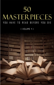 Image for 50 Masterpieces you have to read before you die Vol: 1