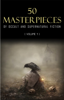 Image for 50 Occult & Supernatural masterpieces you have to read before you die