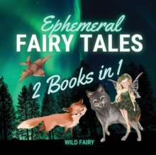 Image for Ephemeral Fairy Tales