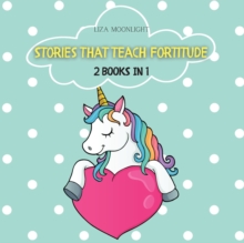 Image for Stories That Teach Fortitude