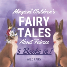 Image for Magical Children's Fairy Tales About Fairies : 5 Books in 1