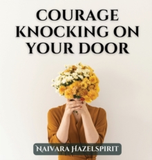 Image for Courage Knocking On Your Door