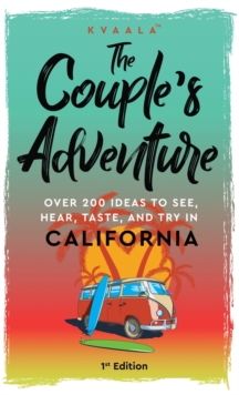 Image for The Couple's Adventure - Over 200 Ideas to See, Hear, Taste, and Try in California