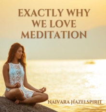 Image for Exactly Why We Love Meditation