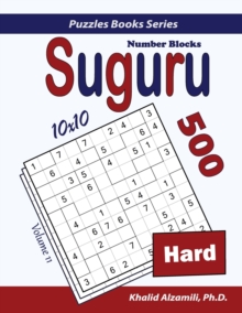 Suguru (Number Blocks): 500 Hard Puzzles (10×10)