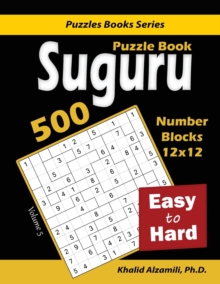 Suguru Puzzle Book: 500 Easy to Hard: (12×12) Number Blocks Puzzles