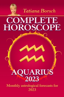 Image for Complete Horoscope Aquarius 2023: Monthly astrological forecasts for 2023