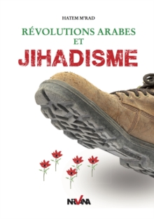 Image for Revolutions arabes et Jihadisme: Essai politique