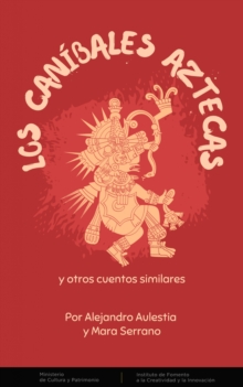 Image for Los Canibales Aztecas Y Otros Cuentos Similares