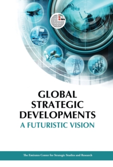 Global Strategic Developments: A Futuristic Vision