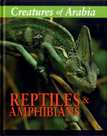 Image for Creatures of Arabia : Reptiles and Amphibians