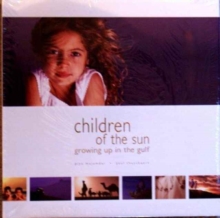 Image for Children of the sun  : growing up in the Gulf