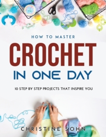 Image for How to Master Crochet in One Day
