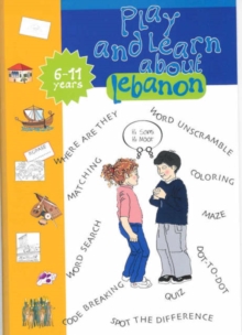 Image for Play and Learn About Lebanon : 6-11 Years