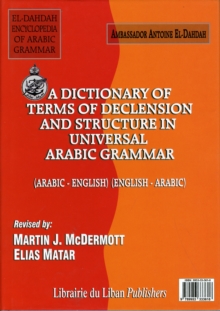 Image for Dictionary of Terms of Declension and Structure in Universal Arabic Grammar