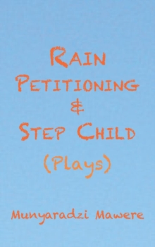 Image for Rain Petitioning And Step Child : Plays