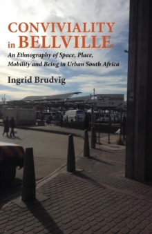 Image for Conviviality in Bellvill. an Ethnography of Space, Place, Mo