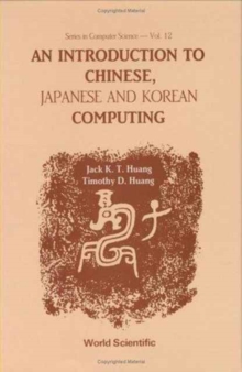 Image for Introduction To Chinese, Japanese And Korean Computing, An