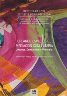Image for Creando espacios de mediacion comunitaria. Jovenes, Comunidad y Violencia.