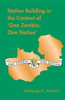 Image for Nation Building in the Context of 'One Zambia One Nation'