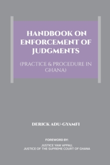 Image for Handbook on Enforcement of Judgments (Practice & Procedure in Ghana)