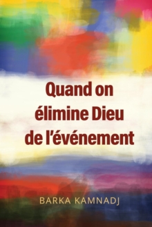 Image for Quand on elimine Dieu de l'evenement