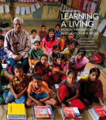 Image for Learning a Living (Hbk) : Radical Innovation in Education for Work
