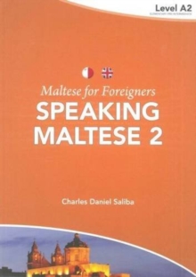 Maltese for Foreigners: Speaking Maltese