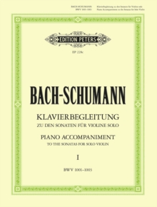 Piano Accompaniment to the Sonatas for Solo Violin, Vol.1