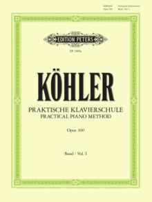 Practical Piano Method Volume I, Op.300